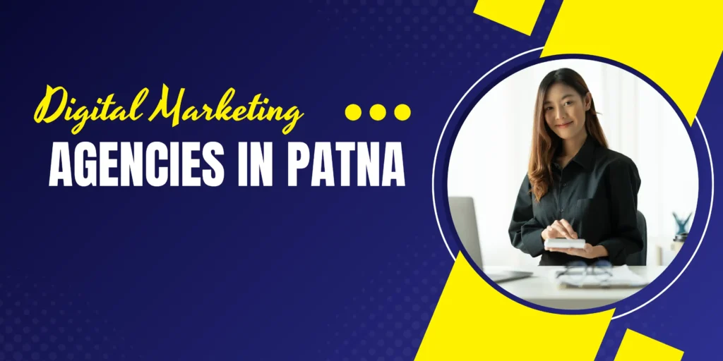Digital Marketing Agencies in Patna